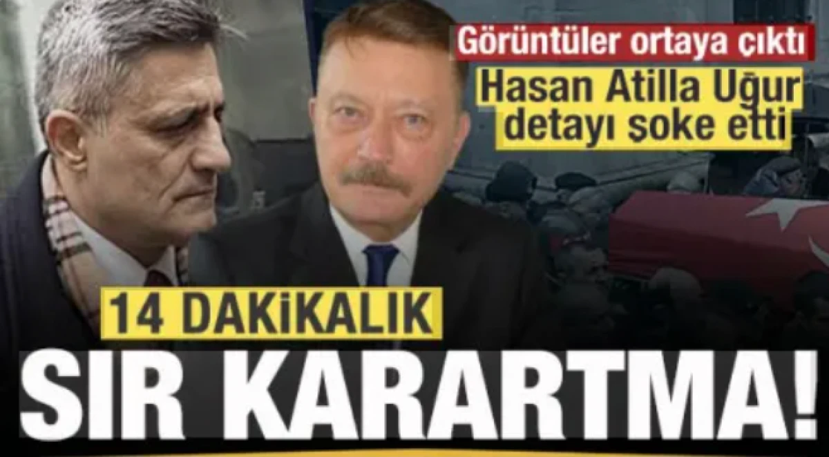 14 dakikalık sır karartma! Hasan Atilla Uğur detayı şoke etti