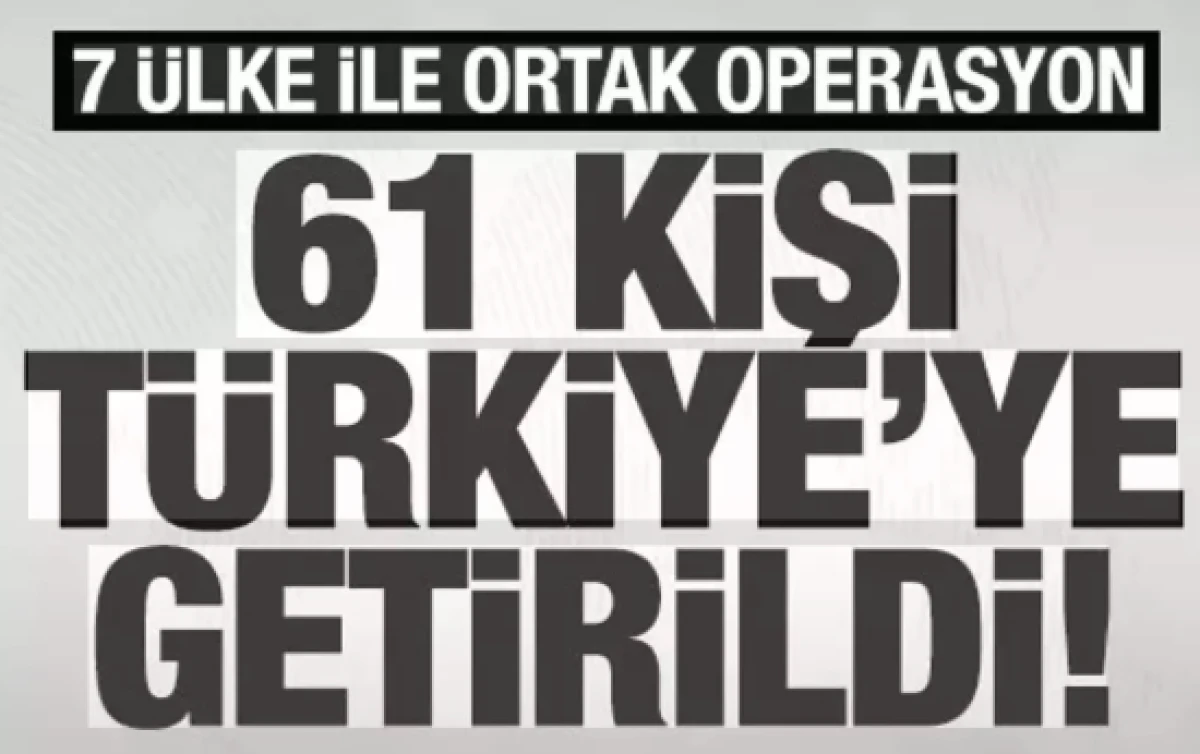 16'sı kırmızı b&uuml;ltenle aranan toplamda 61 su&ccedil;lu T&uuml;rkiye'ye getirildi