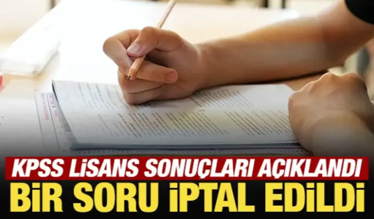  2026-KPSS lisans sonu&ccedil;ları a&ccedil;ıklandı