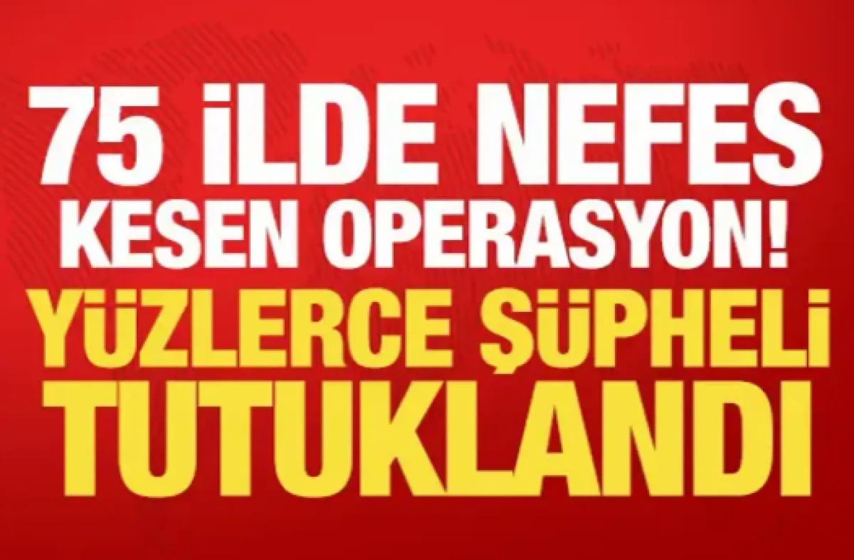  75 ilde nefes kesen operasyon! 714 ş&uuml;pheli tutuklandı