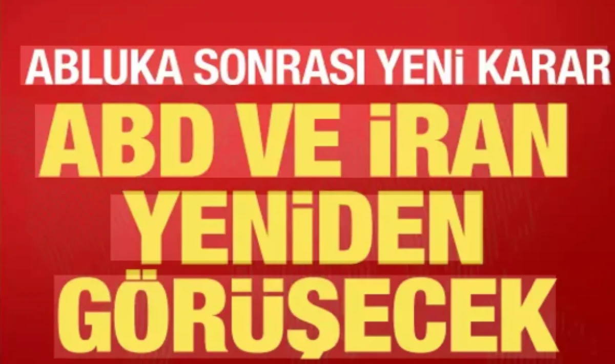 ABD ve İran yeniden g&ouml;r&uuml;şecek                      