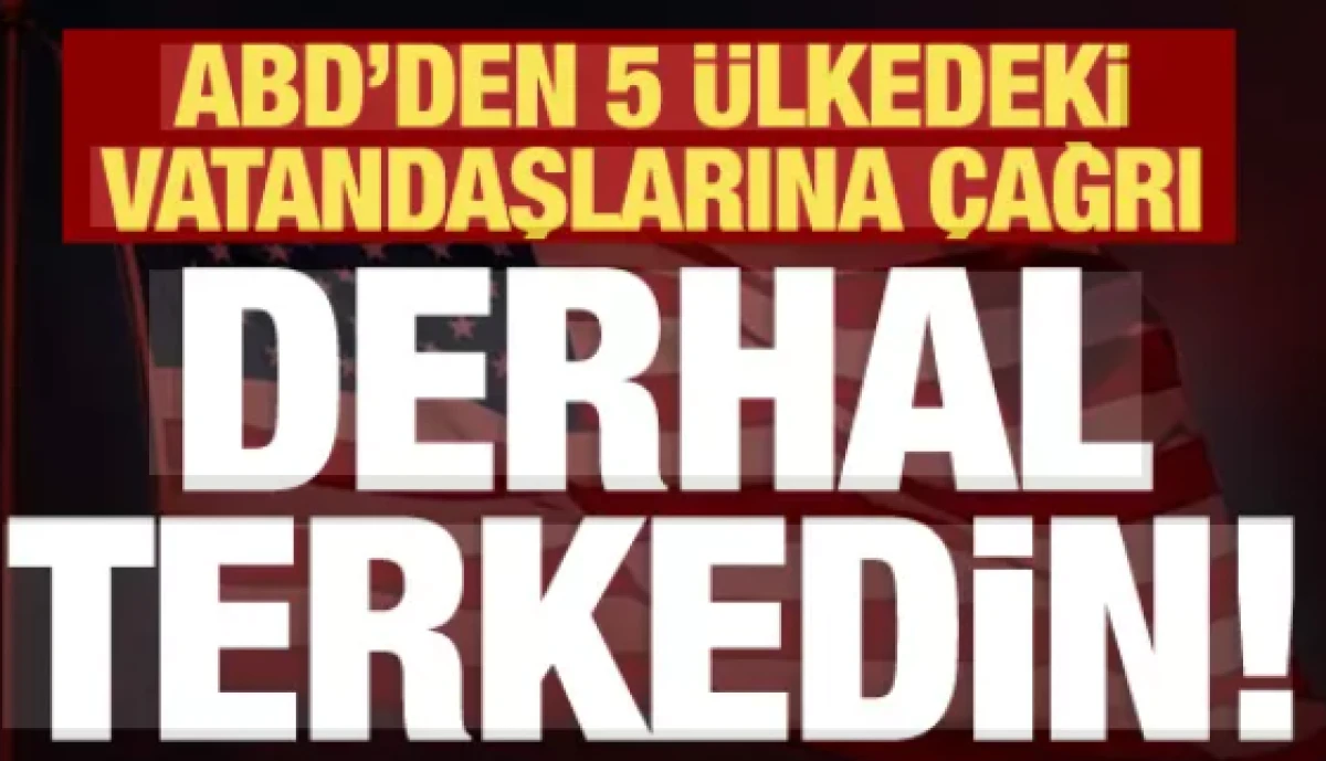 ABD'den 5 &uuml;lkedeki personele talimat         