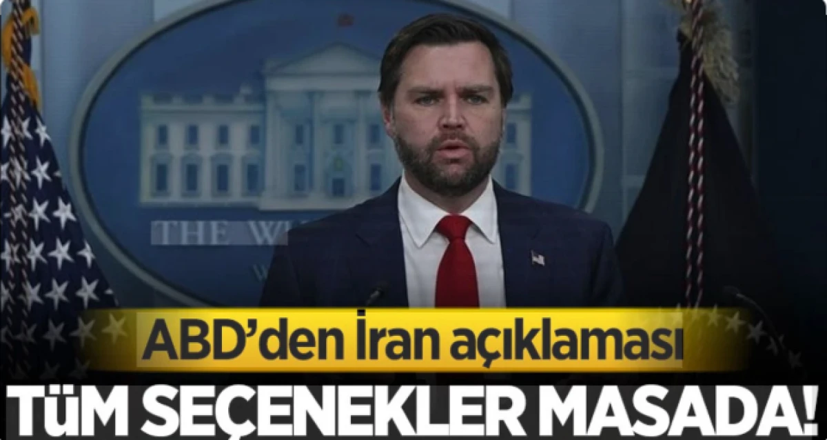 ABD'den İran a&ccedil;ıklaması: T&uuml;m se&ccedil;enekler masada                          