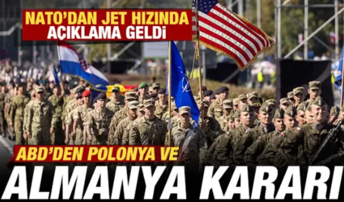 ABD'den son dakika Almanya ve Polonya kararı! NATO'dan jet hızında a&ccedil;ıklama