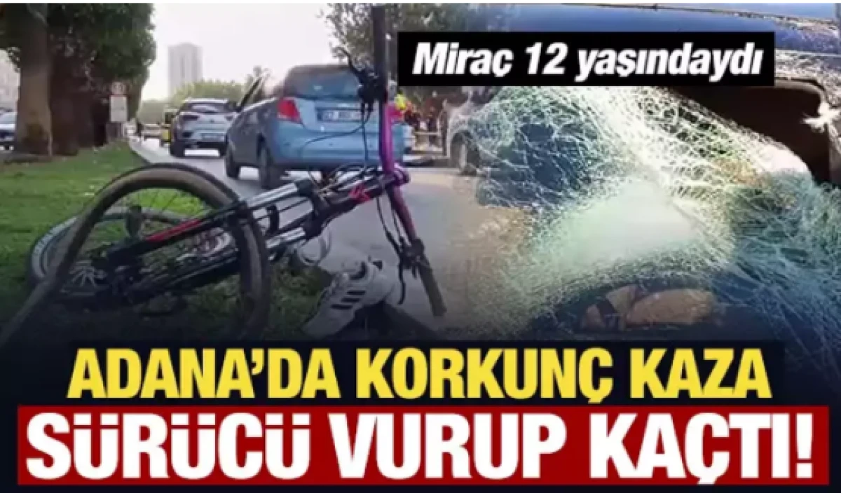 Adana'da korkunç kaza! Sürücü vurup, kaçtı! 