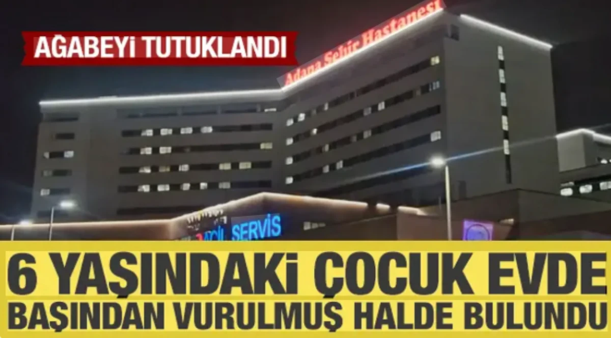 Adana&rsquo;da vurulmuş halde bulunan &ccedil;ocuk, tedaviye alındı: Ağabeyi tutuklandı