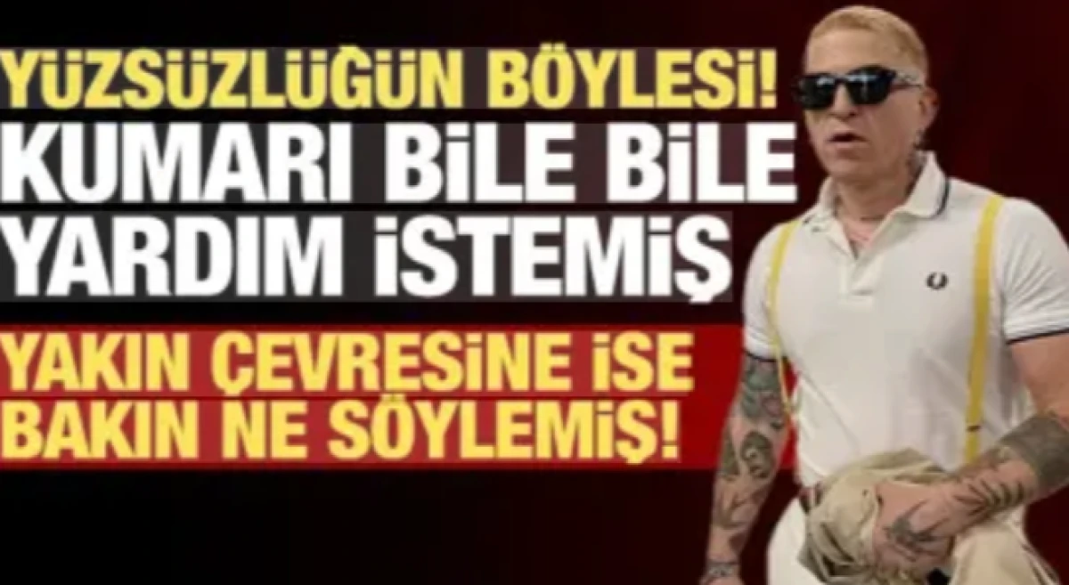 Ahbap y&uuml;zs&uuml;zl&uuml;ğ&uuml;: G&ouml;khan &Ouml;zoğuz, kumarı bile bile yardım istemiş