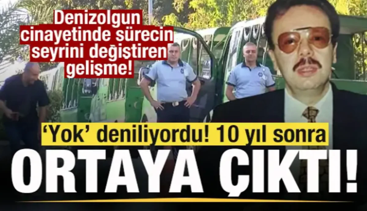 Ahmet Denizolgun cinayetinde s&uuml;recin seyrini değiştiren gelişme! 10 yıl sonra ortaya &ccedil;ıktı