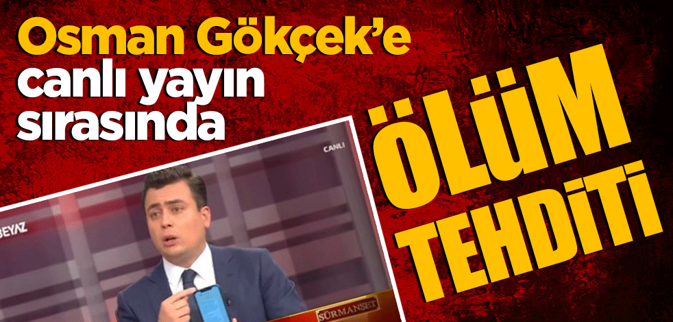 AK Parti Milletvekili Adayı Osman Gökçek canlı yayın sırasında ölüm tehdidi mesajı aldı