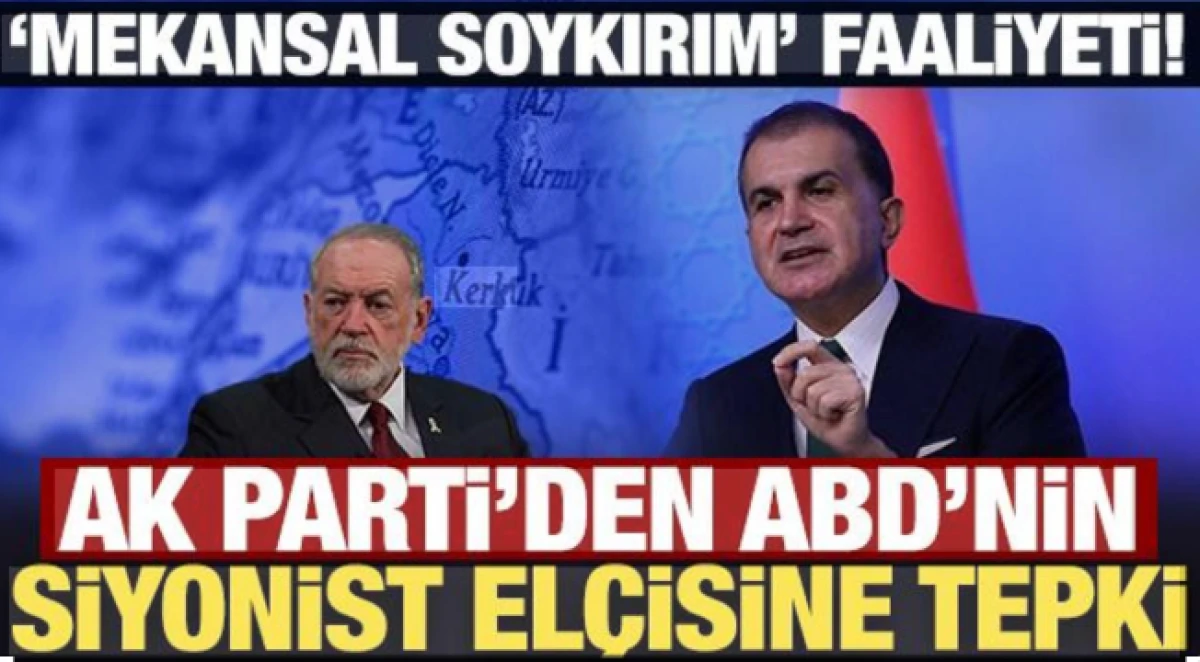 AK Parti S&ouml;zc&uuml;s&uuml; &Ouml;mer &Ccedil;elik'ten ABD'nin siyonist el&ccedil;isine tepki