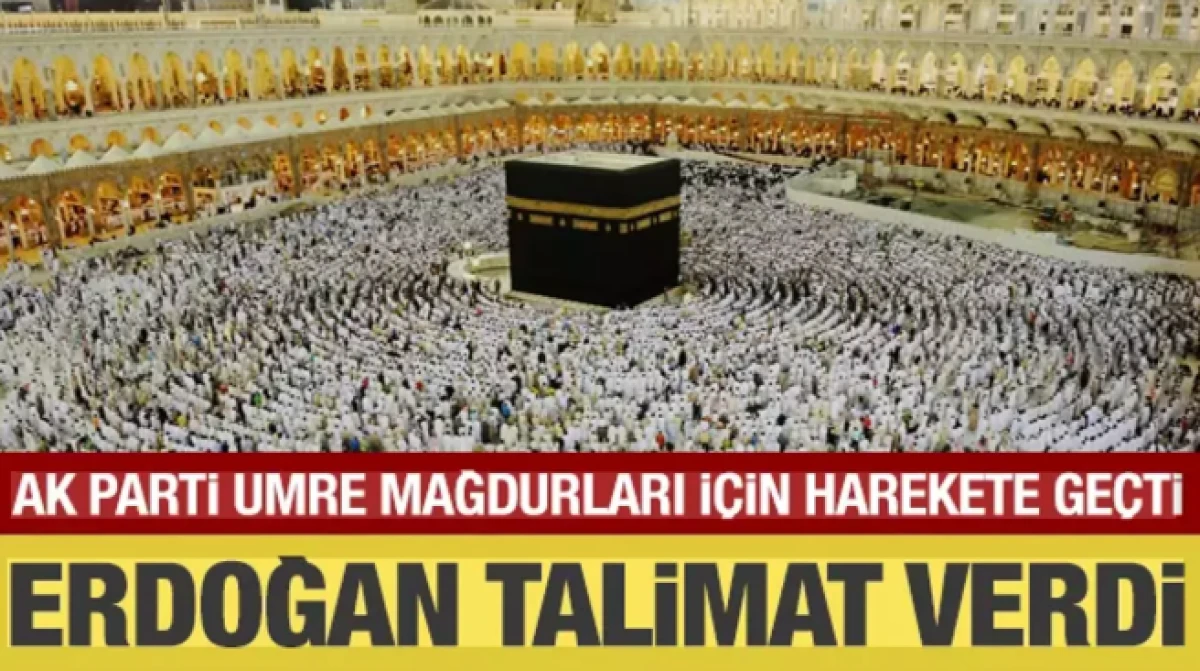 AK Parti, umre mağdurları i&ccedil;in harekete ge&ccedil;ti              