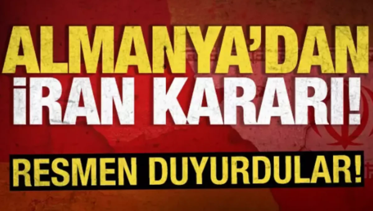 Almanya'dan 'İran' kararı!                  