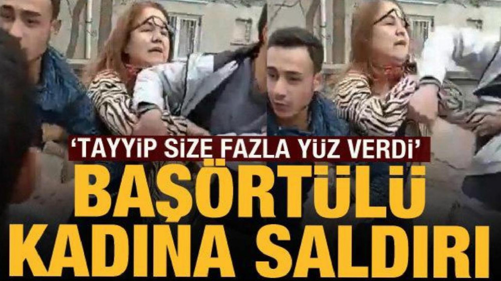 Ankara'da başörtülü kadına 'Defolun bu ülkeden' diyerek saldırdılar