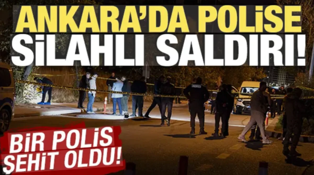 Ankara'da uygulama noktasında ateş a&ccedil;ıldı! Bir polis şehit oldu
