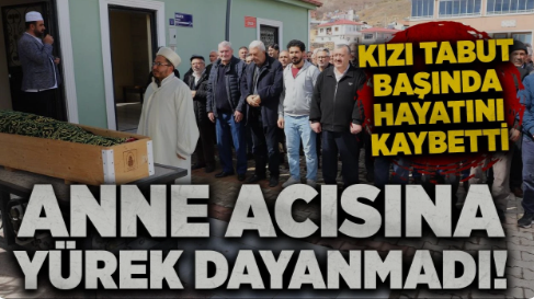 Annesinin tabutu başında can verdi             