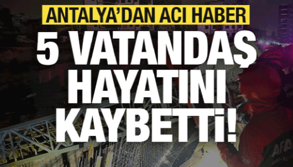 Antalya'da hortum felaketi: 5 vatandaş &ouml;ld&uuml;! Valilikten a&ccedil;ıklama geldi