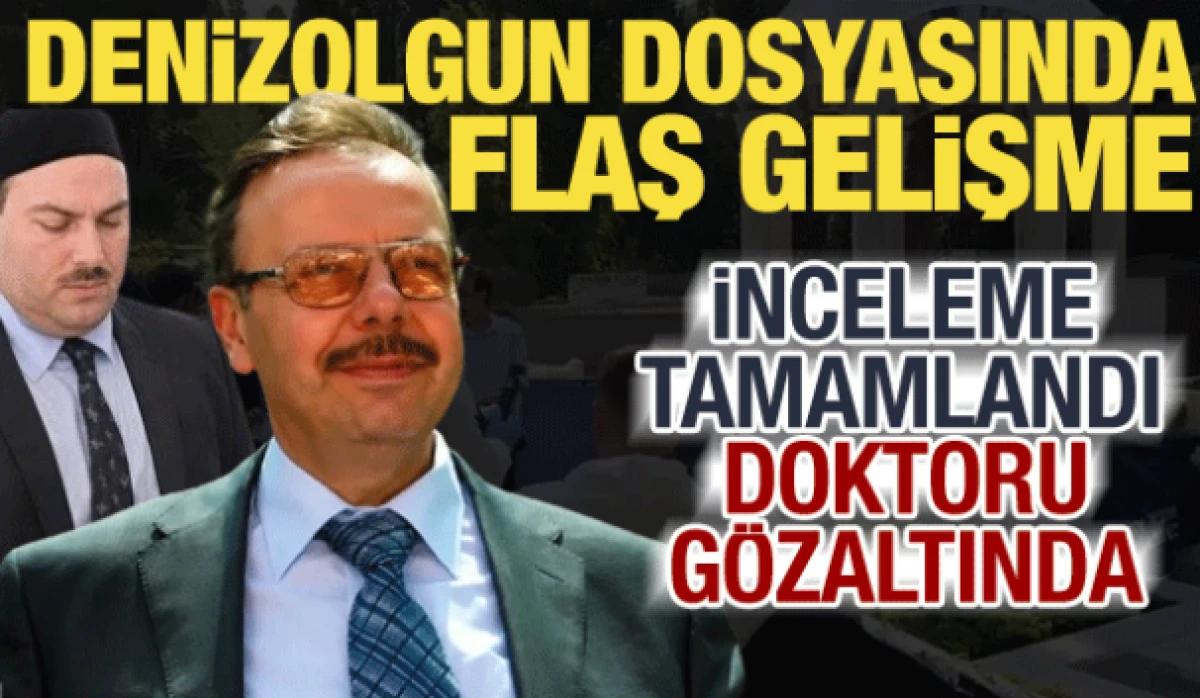 Arif Ahmet Denizolgun&rsquo;un &ouml;l&uuml;m&uuml;nde flaş gelişme: Doktorun ihbarı ortaya &ccedil;ıktı