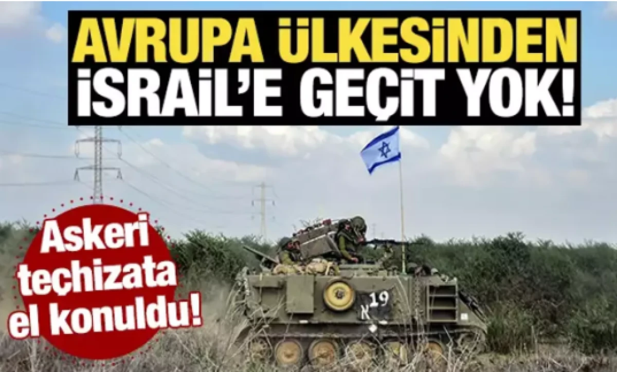 Avrupa &uuml;lkesinden İsrail'e ge&ccedil;it yok           