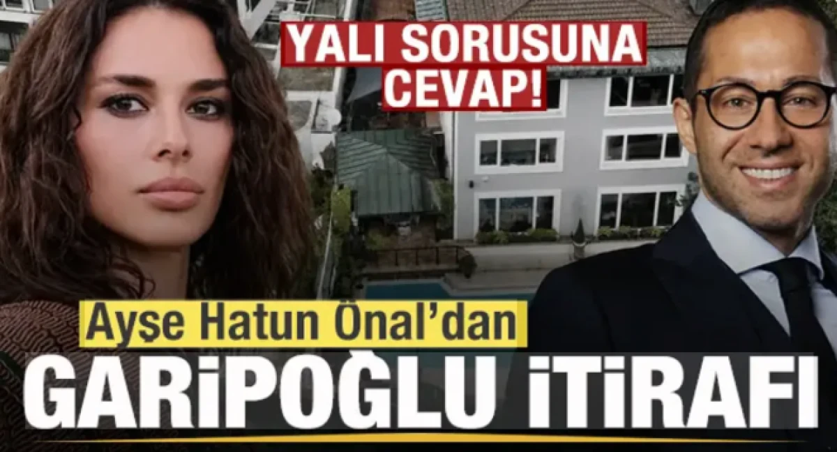 Ayşe Hatun &Ouml;nal yıllar sonra itiraf etti! Garipoğlu sorusuna cevap!