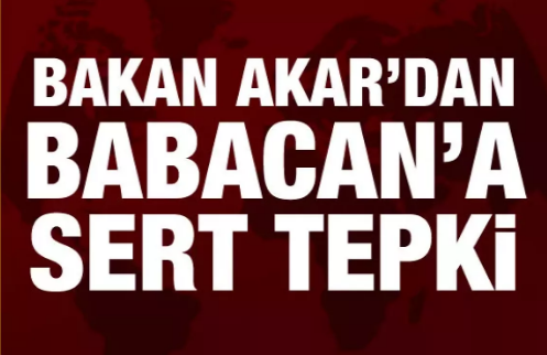 Bakan Akar'dan Babacan'ın SİHA açıklamasına tepki 
