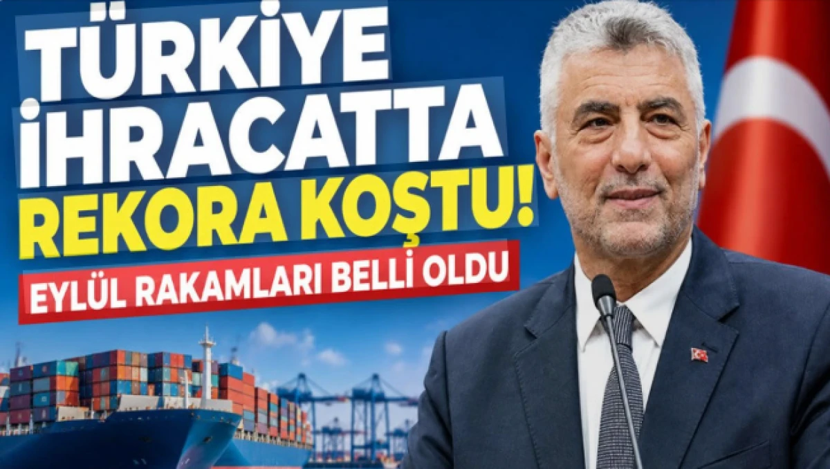 Bakan Bolat: İhracata eyl&uuml;l ayında rekor geldi