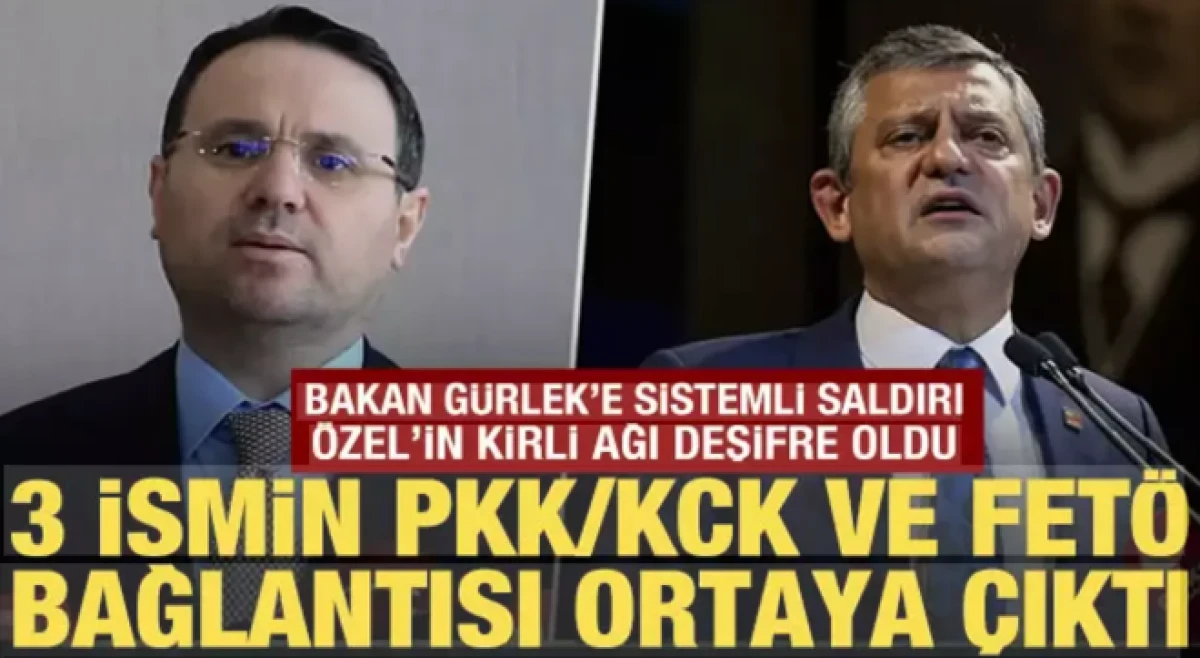 Bakan G&uuml;rlek'i hedef alan &Ouml;zg&uuml;r &Ouml;zel'in kirli ağı deşifre oldu     