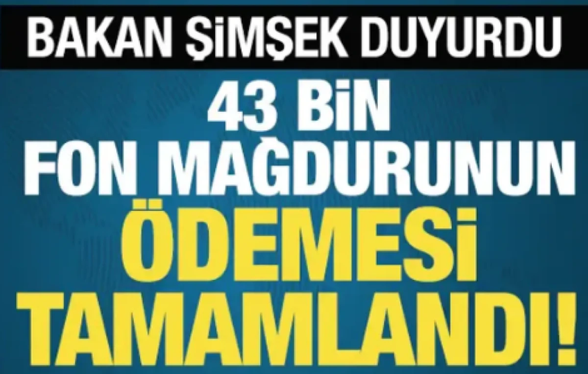 Bakan Şimşek duyurdu: 43 bin fon yatırımcısının paraları yatırıldı