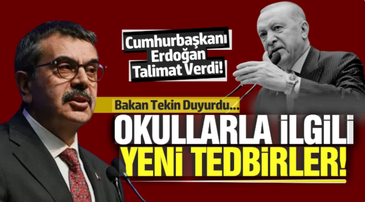Bakan Tekin a&ccedil;ıkladı: Okullarda yeni g&uuml;venlik tedbirleri yolda! Erdoğan talimat verdi