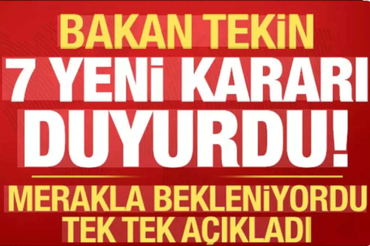 Bakan Tekin'den son dakika a&ccedil;ıklamaları! Alınan 7 yeni kararı duyurdu...