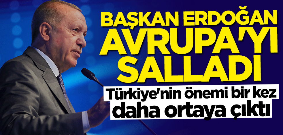 Başkan Erdoğan Avrupa'yı salladı: Küresel krizler Türkiye'nin önemini ortaya koydu