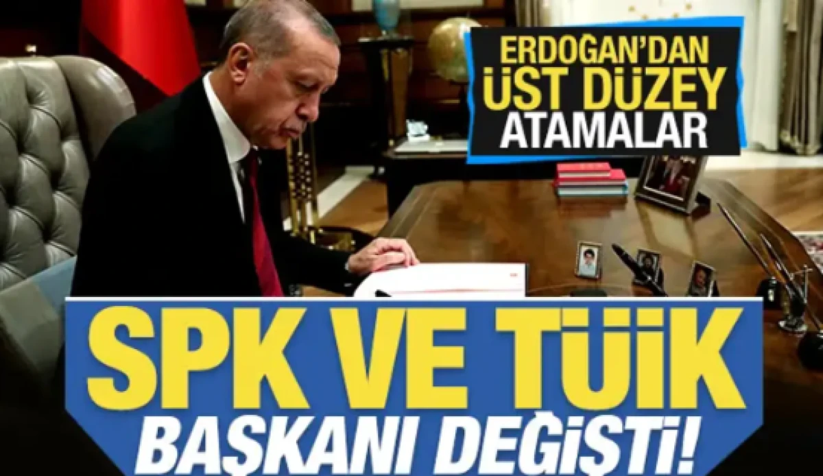 Başkan Erdoğan'dan yeni atamalar! SPK ve T&Uuml;İK başkanı değişti
