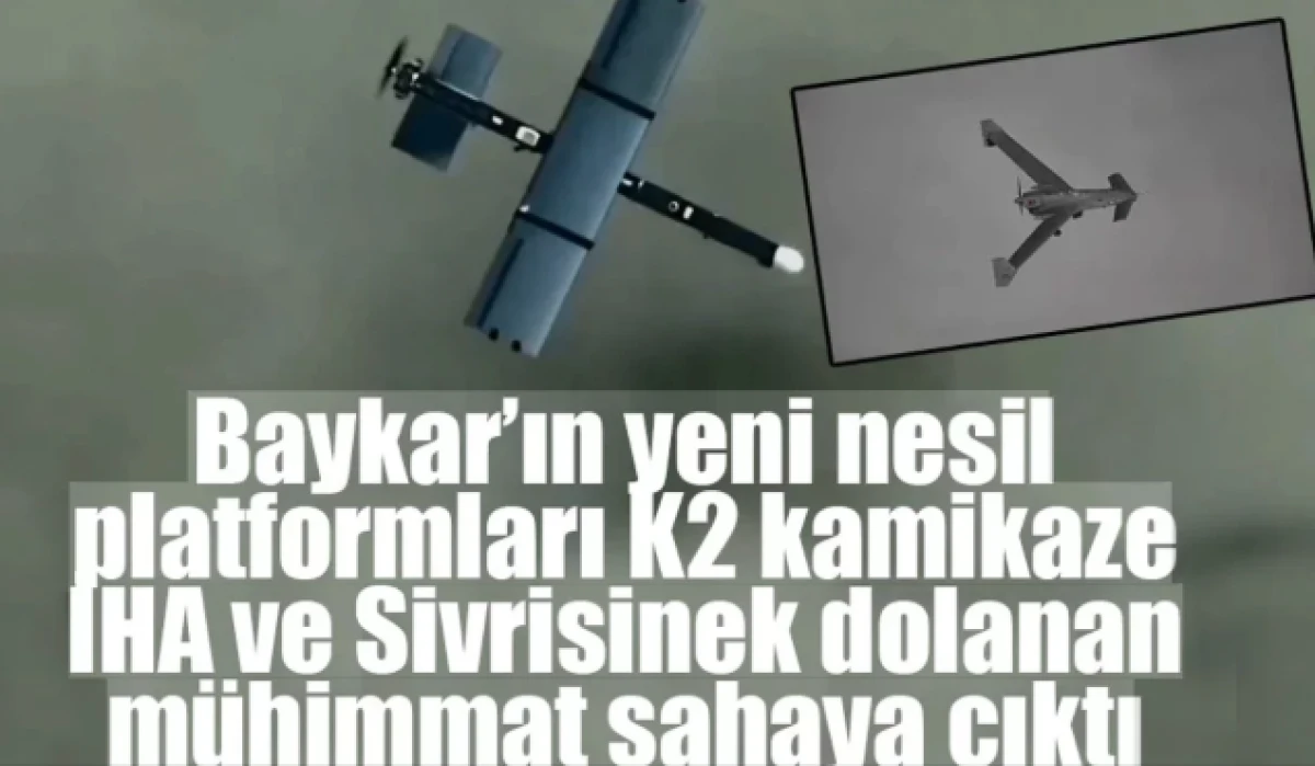 Baykar&rsquo;ın yeni nesil platformları K2 kamikaze İHA ve sivrisinek dolanan m&uuml;himmat sahaya &ccedil;ıktı