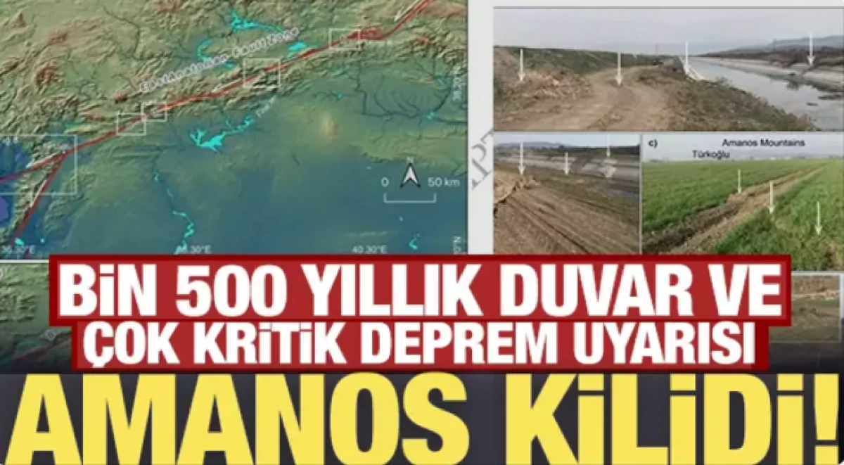 Bin 500 yıllık duvar ve &ccedil;ok kritik deprem uyarısı: Amanos kilidi!