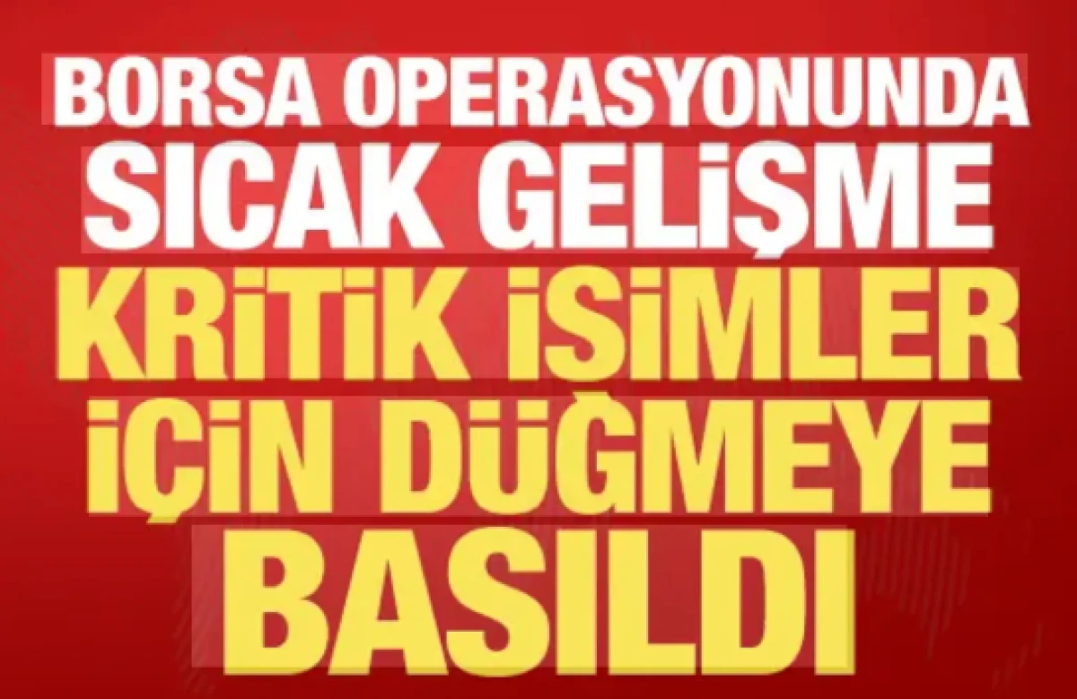 Borsa operasyonunda 4 tutuklama! 51 ş&uuml;pheliye yurt dışı yasağı