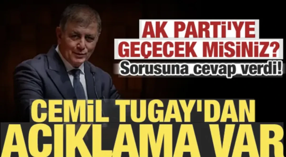 Cemil Tugay AK Parti iddialarına yanıt verdi: Kararın eşiğindeyim!