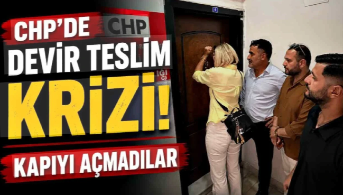 CHP Nazilli il&ccedil;e teşkilatında devir teslim krize d&ouml;n&uuml;şt&uuml;