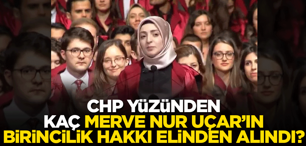 CHP yüzünden, kaç Merve Nur Uçar’ın birincilik hakkı elinden alındı?