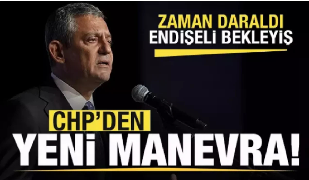 CHP'de endişeli bekleyiş! Partiden yeni manevra!  