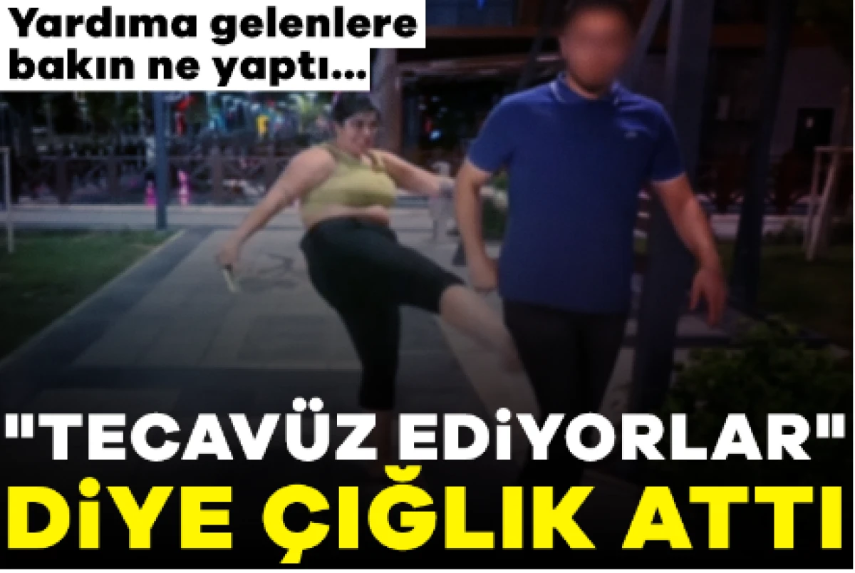 Çığlık atarak yardım istedi, yardıma gelenleri darbetti 