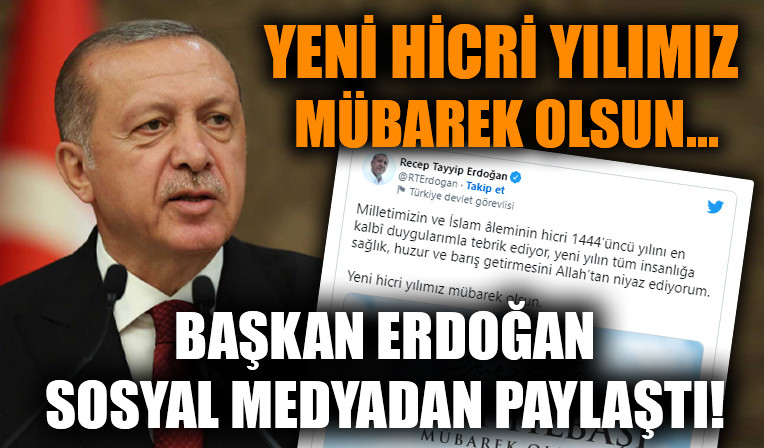 Cumhurbaşkanı Erdoğan sosyal medyadan paylaştı! 