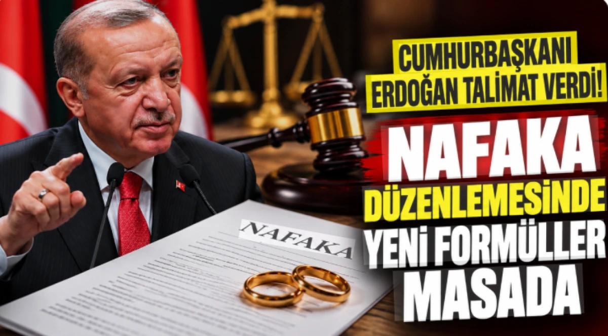 Cumhurbaşkanı Erdoğan, s&uuml;resiz nafaka i&ccedil;in talimat verdi: Yeni form&uuml;ller masada!