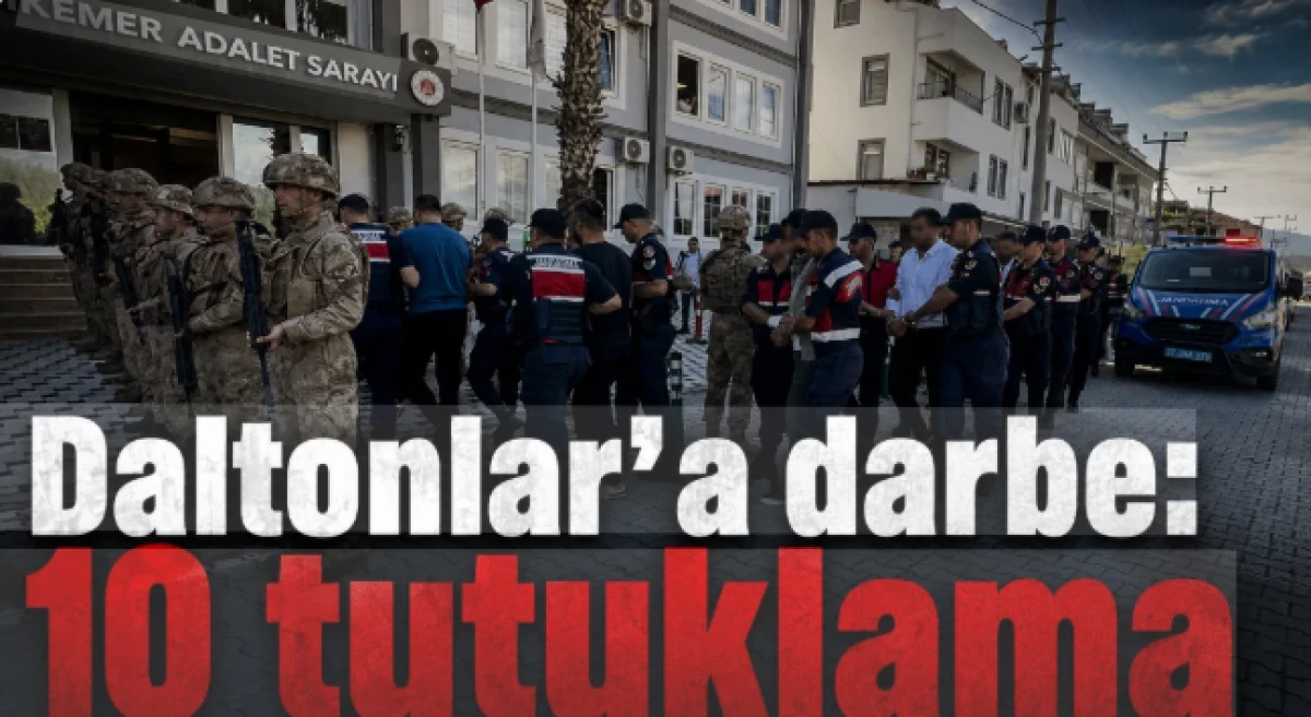 Daltonlar'a darbe: 10 tutuklama