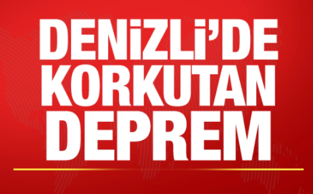  Denizli'de korkutan deprem!                