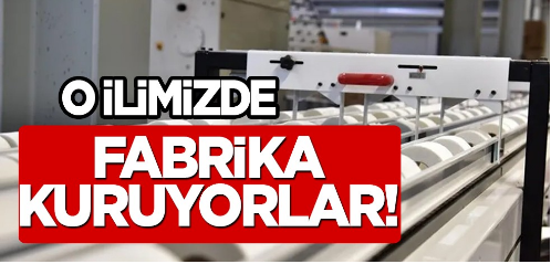 Dev şirket  Erzurum'a fabrika kuruyor!     