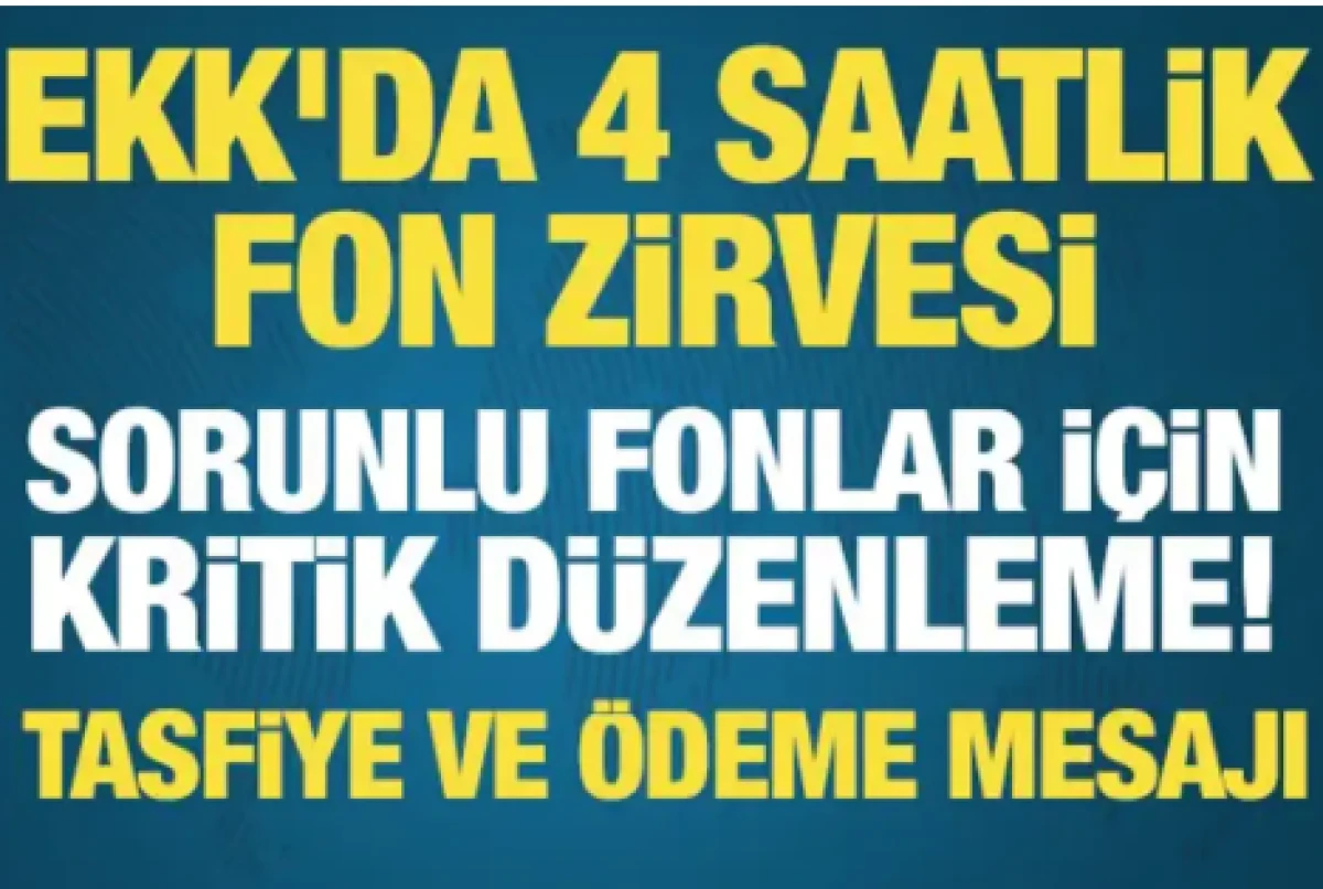 EKK toplandı Sorunlu fonlarda kritik gelişme! Ara &ouml;demeler i&ccedil;in g&ouml;zler Meclis&rsquo;te