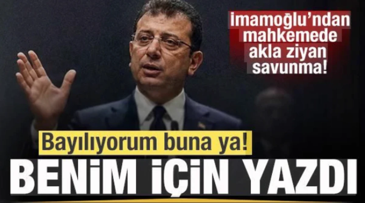 Ekrem İmamoğlu'dan mahkemede ilgin&ccedil; savunma! Bayılıyorum buna ya! Benim i&ccedil;in yazdı
