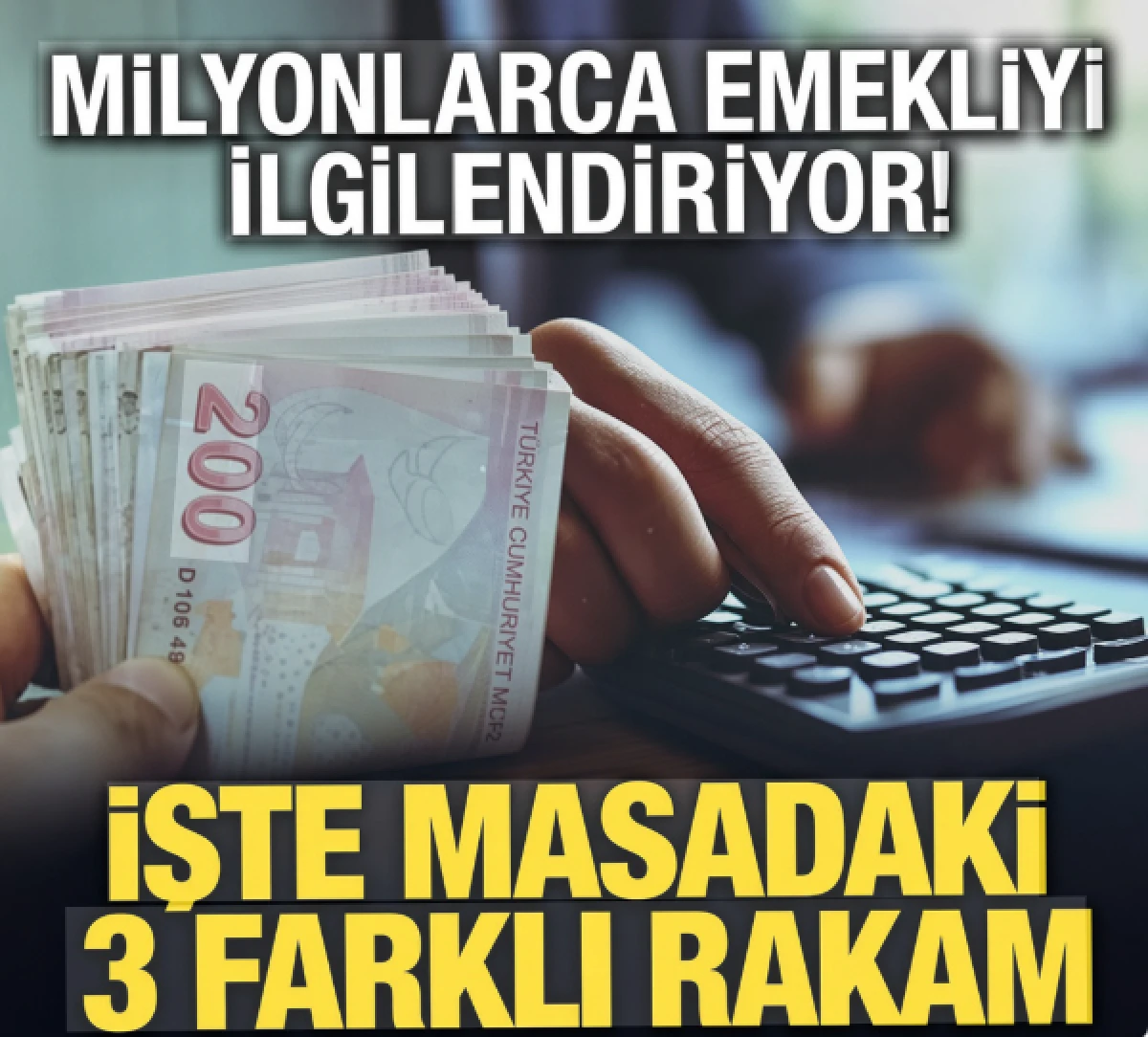 Emekli maaşlarında Ocak 2027 zammı i&ccedil;in 3 farklı senaryo belli oldu