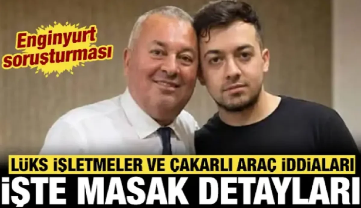 Enginyurt soruşturmasında MASAK detayları: L&uuml;ks işletmeler ve &ccedil;akarlı ara&ccedil; iddiaları