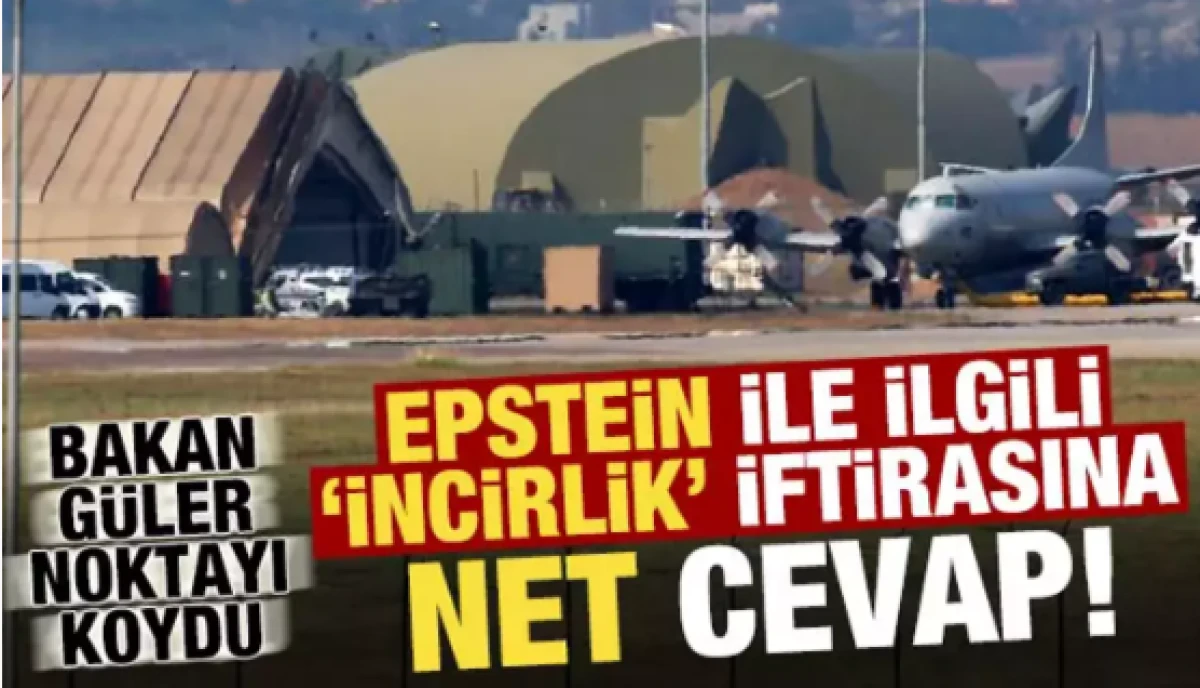 Epstein ile ilgili 'İncirlik &Uuml;ss&uuml;' iftirasına net cevap          