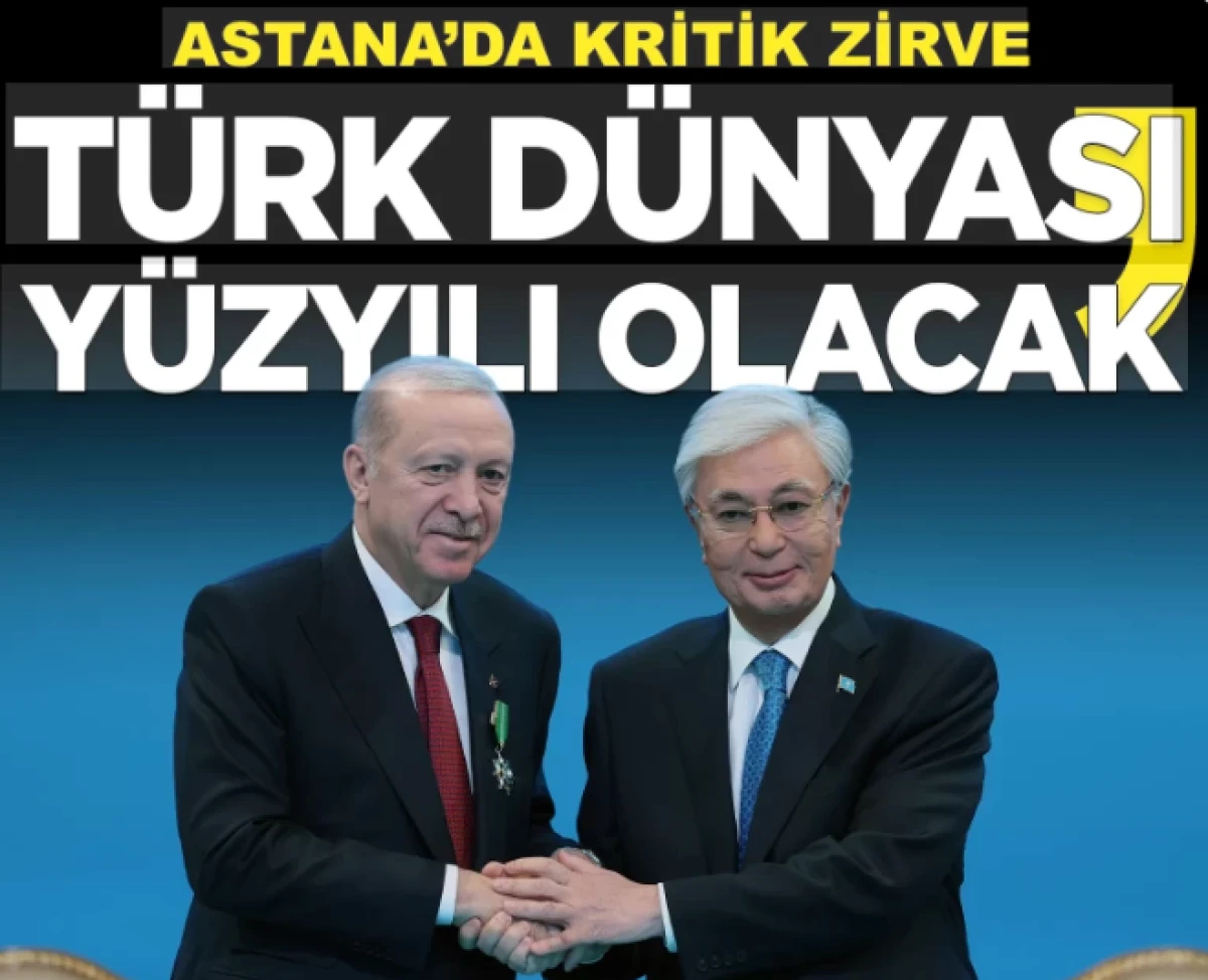 Erdoğan Kazakistan'dan seslendi: &Ouml;n&uuml;m&uuml;zdeki d&ouml;nemi 'T&uuml;rk D&uuml;nyası y&uuml;zyılı' yapacağız